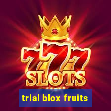 trial blox fruits